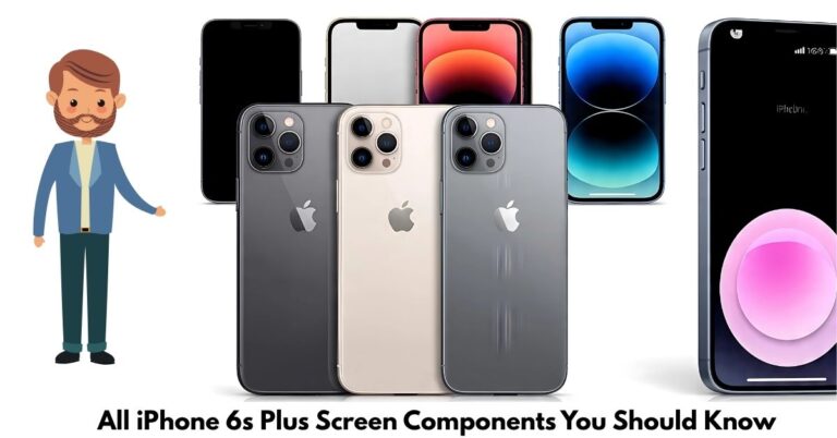 "Illustration of various iPhones highlighting iPhone 6s Plus screen components including display panels, touch sensors, and front glass layers, with a character on the left and multiple iPhone models in the background."