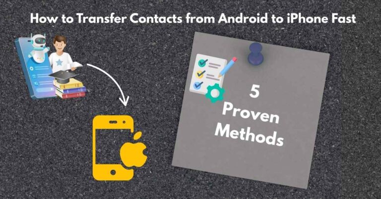 Transfer contacts from android to iphone guide showing smartphone migration with 5 proven methods"