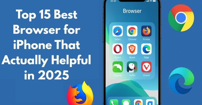 Featured image for blog post 'Top 15 Best Browsers for iPhone That Actually Helpful in 2025' showing an iPhone with browser app icons including Safari, Chrome, Firefox, Opera, Brave, Edge, Dolphin, Puffin, and Vivaldi, with large floating browser logos on a blue background."